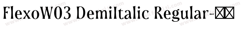 FlexoW03 DemiItalic Regular字体转换